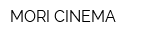MORI CINEMA