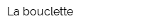 La bouclette