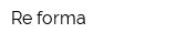 Re-forma
