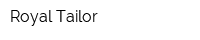 Royal Tailor