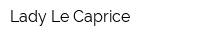 Lady Le Caprice