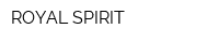 ROYAL SPIRIT
