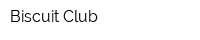 Biscuit Club