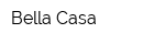Bella Casa