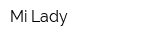 Mi Lady