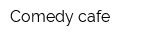 Comedy cafe