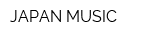 JAPAN MUSIC