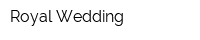Royal Wedding