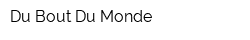 Du Bout Du Monde