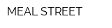 MEAL STREET