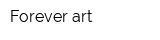 Forever art