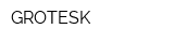 GROTESK