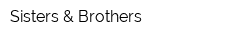 Sisters & Brothers