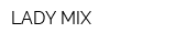 LADY MIX