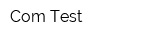 Com Test