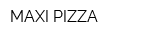 MAXI PIZZA