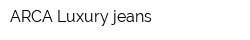 ARCA Luxury jeans