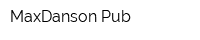 MaxDanson Pub