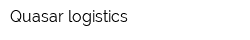 Quasar logistics