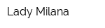 Lady Milana