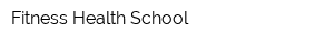 Fitness Health School