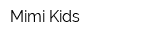 Mimi Kids