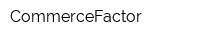 CommerceFactor