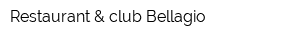 Restaurant & club Bellagio