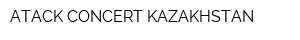 ATACK CONCERT KAZAKHSTAN