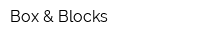Box & Blocks