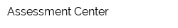 Assessment Center