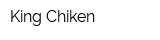 King Chiken