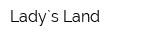 Lady`s Land