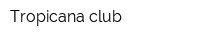 Tropicana club