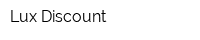 Lux Discount