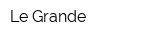 Le Grande