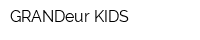 GRANDeur KIDS