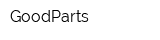 GoodParts