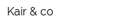 Kair & co