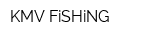 KMV-FiSHiNG
