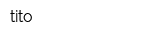 tito