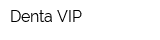 Denta VIP