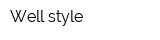 Well style