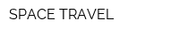 SPACE TRAVEL