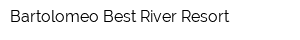 Bartolomeo Best River Resort