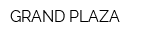 GRAND PLAZA