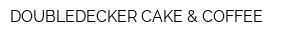 DOUBLEDECKER CAKE & COFFEE