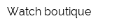 Watch boutique