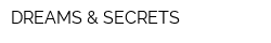 DREAMS & SECRETS