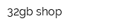 32gb shop